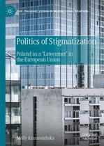 Palgrave Studies in International Relations - Politics of Stigmatization