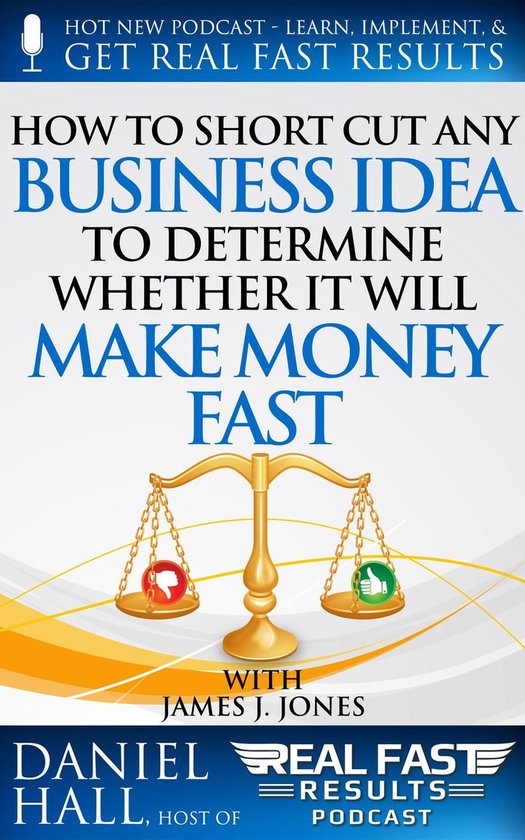 Real Fast Results 52 - How to Short-Cut Any Business Idea to ... - cover