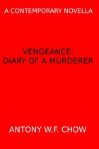 Omslag Vengeance: Diary of a Murderer (A Contemporary Novella)