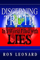 Discerning Truth in a World Filled with Lies
