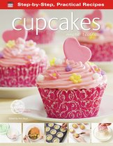 Step-by-Step, Practical Recipes - Cupcakes: More Recipes
