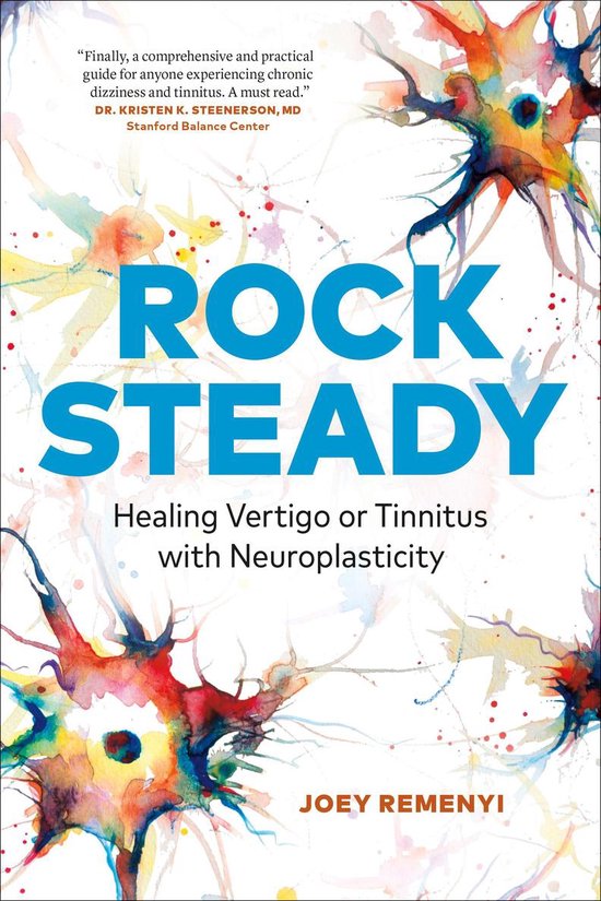 Rock Steady: Healing Vertigo or Tinnitus With Neuroplasticit ... - cover
