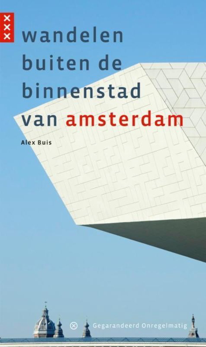 Wandelen buiten de binnenstad van Amsterdam - Alex Buis
