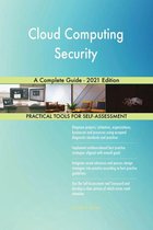 Cloud Computing Security A Complete Guide - 2021 Edition