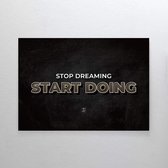Stop Dreaming - Walljar - Wanddecoratie - Poster ingelijst