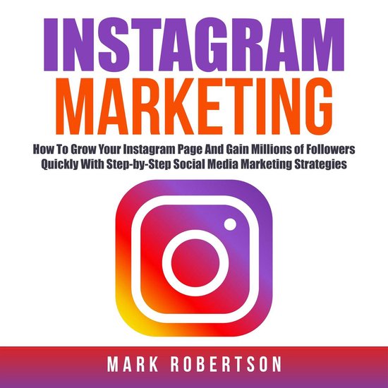 Instagram Marketing: How To Grow Your Instagram Page And Gai ... - cover