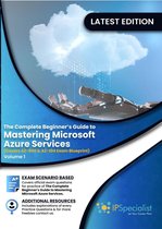 The Complete Beginner’s Guide to Mastering Microsoft Azure Services: Covers AZ-900 & AZ-104 Exam Complete Blueprint ( Volume 1)