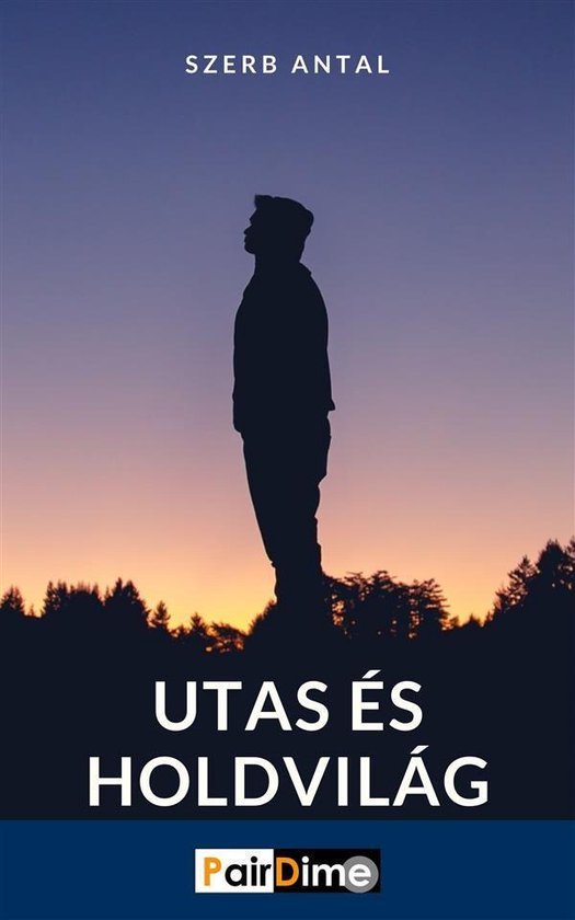 Utas s Holdvil g ebook Szerb Antal 9786155950797 Boeken Bol utas-s-holdvil-g-ebook-szerb-antal-9786155950797-boeken-bol