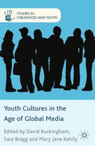 Studies in Childhood and Youth - Youth Cultures in the Age of Global Media