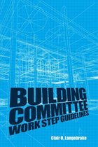 Building Committee Work Step Guidelines