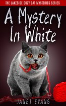 The Lakeside Cozy Cat Mystery Series - A Mystery In White