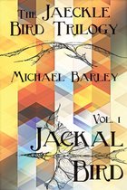 The Jaeckle Bird Trilogy - Jackal Bird