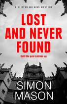 DI Wilkins Mysteries- Lost and Never Found