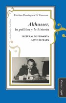 Filosofía y Teoría Políticas - Althusser, la política y la historia