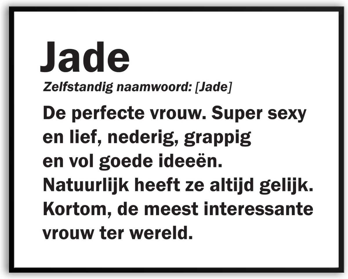 Jade betekenis Grappig Fotolijst met glas 40 x 50 cm - Cadeau - Kado - Grappige foto - Pos