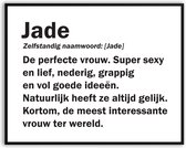 Jade betekenis Grappig Fotolijst met glas 40 x 50 cm - Cadeau - Kado - Grappige foto - Poster voor verjaardag - Canvas - Schilderij - incl ophangsysteem