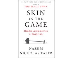 Skin in the Game Hidden Asymmetries in Daily Life Incerto