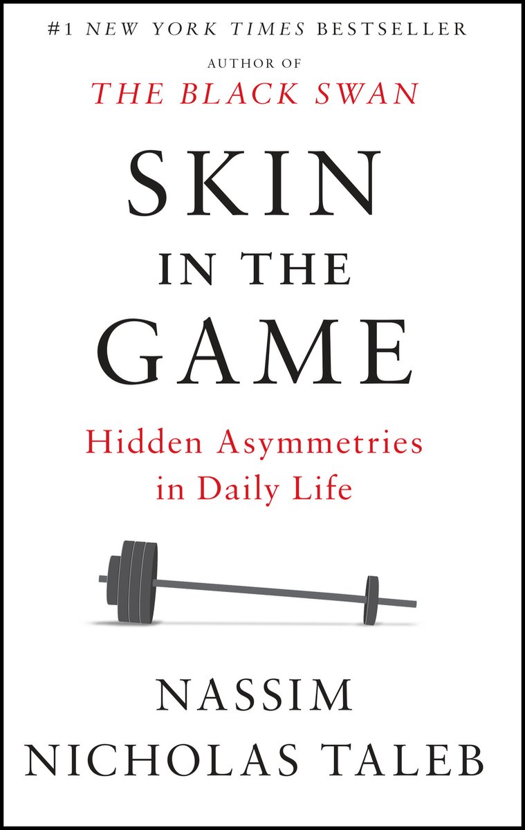 Skin in the Game Hidden Asymmetries in Daily Life Incerto - Nassim Nicholas Taleb