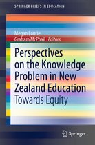 SpringerBriefs in Education - Perspectives on the Knowledge Problem in New Zealand Education