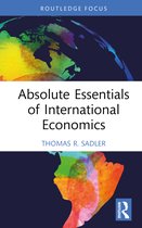Absolute Essentials of Business and Economics- Absolute Essentials of International Economics