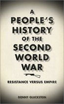 A Peoples History Of Second World War