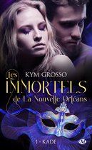 Les Immortels de la Nouvelle-Orléans 1 - Les Immortels de La Nouvelle-Orléans, T1 : Kade