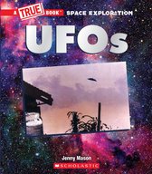 A True Book (Relaunch) - UFOs (A True Book: Space Exploration)