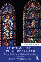 The Medieval World- Christian–Jewish Relations 1000–1300