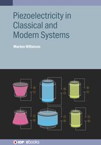 IOP ebooks- Piezoelectricity in Classical and Modern Systems