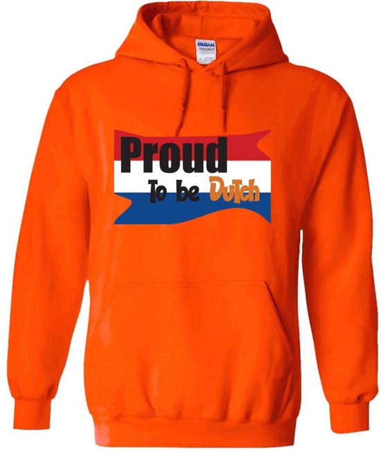 Proud to be Dutch Oranje Hoodie nederland holland wk ek koningsdag trots bol