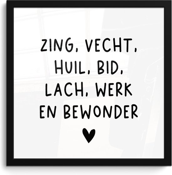 Affiche avec cadre Citation néerlandaise : 'Chantez, combattez, pleurez, priez, riez, travaillez et admirez' sur fond blanc - 40x40 cm