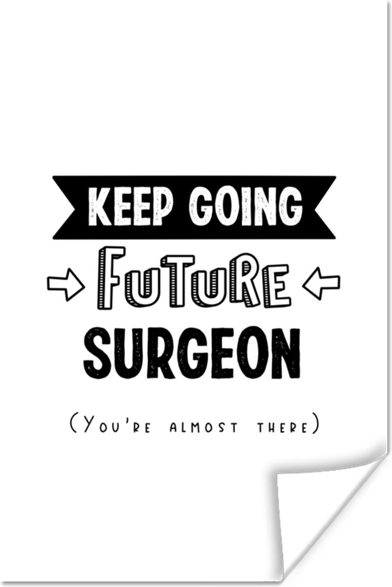 Poster Dokter - Geneeskunde - Quotes - Studeren - 60x90 cm