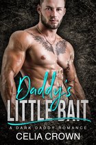 Villain Daddies 1 - Daddy’s Little Bait