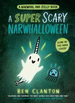 A Narwhal and Jelly Book-A Super Scary Narwhalloween (A Narwhal and Jelly Book #8)
