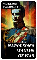 Napoleon's Maxims of War