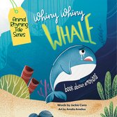 Animal Rhyming Tale Series - Whiny Whiny Whale a rhyming musical tale