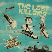The Last Killers - 3 Bombs Over Berlin (CD)