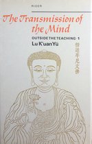 The transmission of the mind; outside the teaching, volume 1