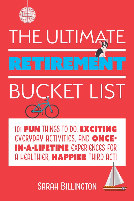 The Ultimate Retirement Bucket List - cover