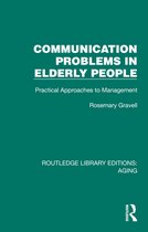 Routledge Library Editions: Aging- Communication Problems in Elderly People