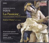 La Passione - Johann Simon Mayr - Vocalensemble Ingolstadt en Georgisches Kammerorchester Ingolstadt o.l.v. Franz Hauk
