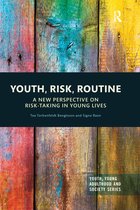 Youth, Young Adulthood and Society- Youth, Risk, Routine