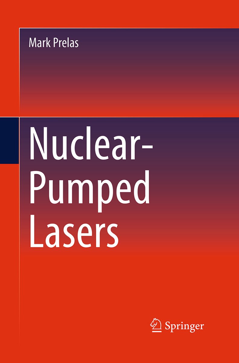 Nuclear-pumped Lasers van Mark A. Prelas