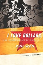 I Love Dollars - And Other Stories of China