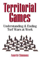 Territorial Games Understanding and Ending Turf Wars at Work