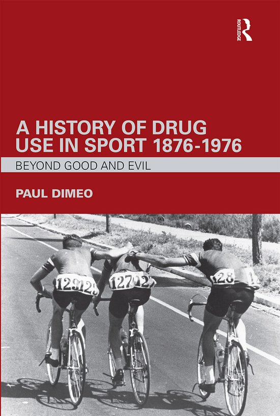 A History of Drug Use in Sport 1876-1976 - cover