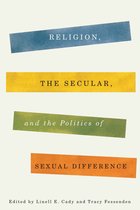 Religion Secular & The Poilitics Of Sexu