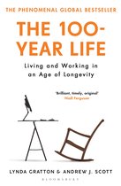 The 100Year Life Living and Working in an Age of Longevity
