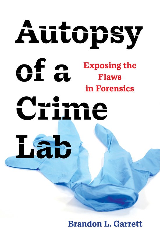 Autopsy of a Crime Lab – Exposing the Flaws in Forensics - cover