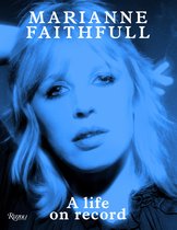 Marianne Faithfull : a Life on Record